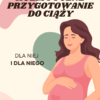 Holistyczne przygotowanie do ciąży - Videobook